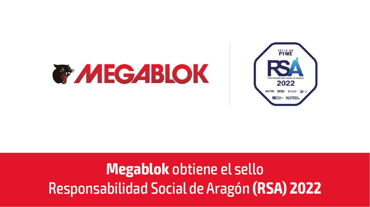 MEGABLOK obtiene el sello Responsabilidad Social de Aragón (RSA) 2022